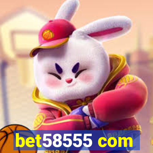 bet58555 com